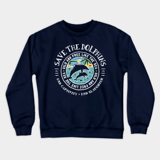 Save The Dolphins Conservation End Captivity Crewneck Sweatshirt